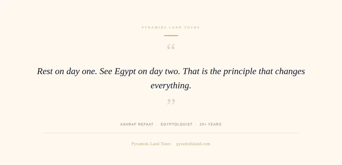 Quote by Ashraf Refaat: Rest on day one. See Egypt on day two. That is the principle that changes everything.