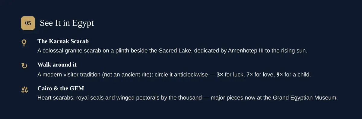 Where to see the scarab in Egypt: the giant granite scarab by Karnak's Sacred Lake and scarabs at the GEM.