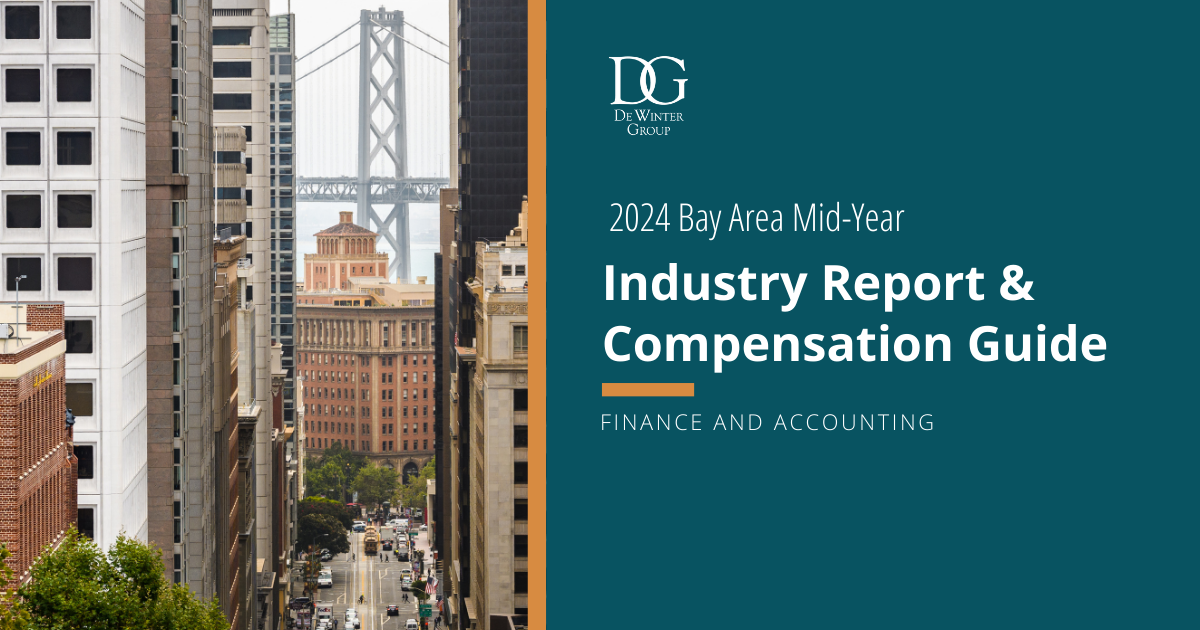 The DeWinter Group's 2024 Mid-Year Finance and Accounting Industry Report and Compensation Guide