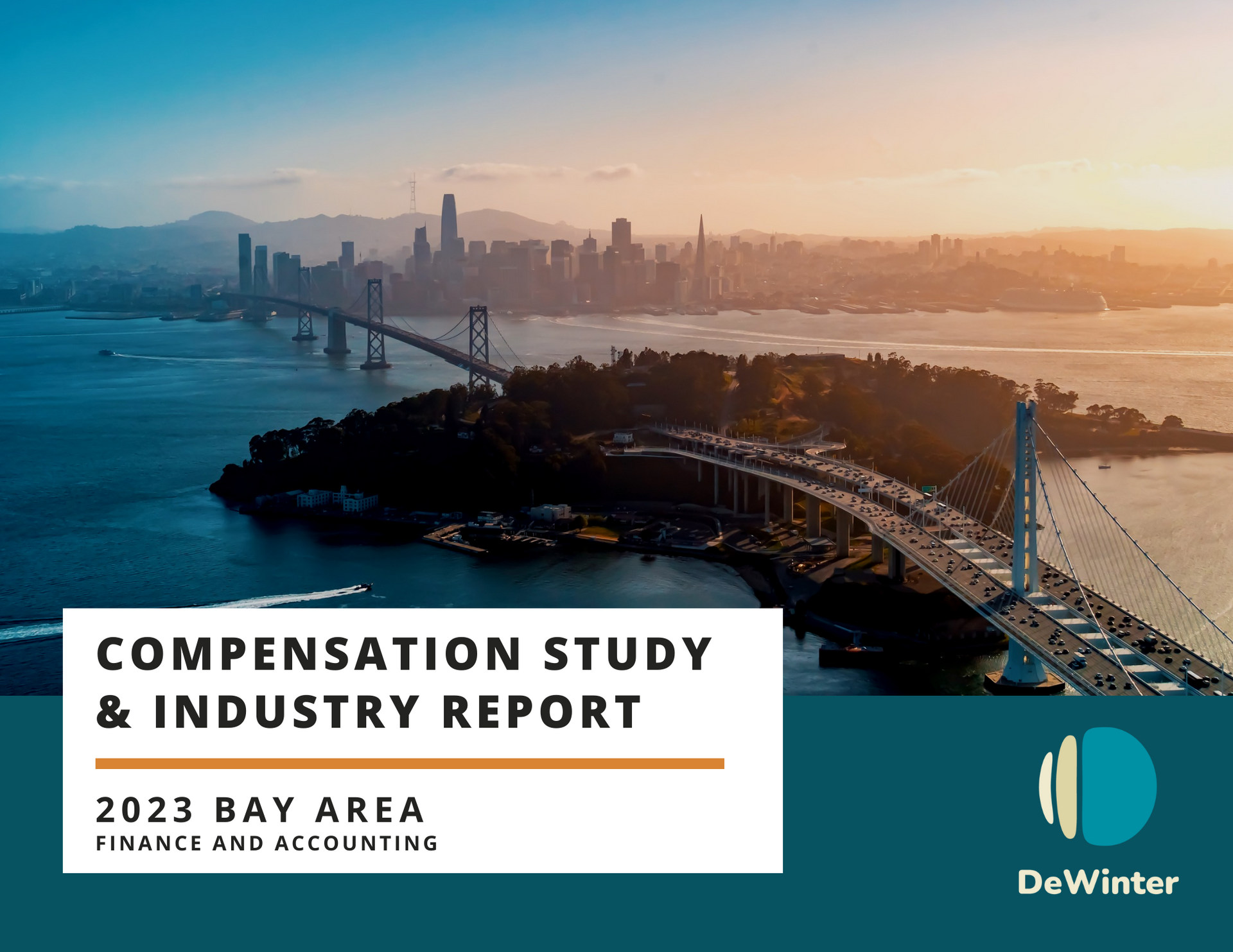 2023 Compensation Study and Industry Report Finance and Accounting Bay Area Recruiting and Staffing DeWinter Group