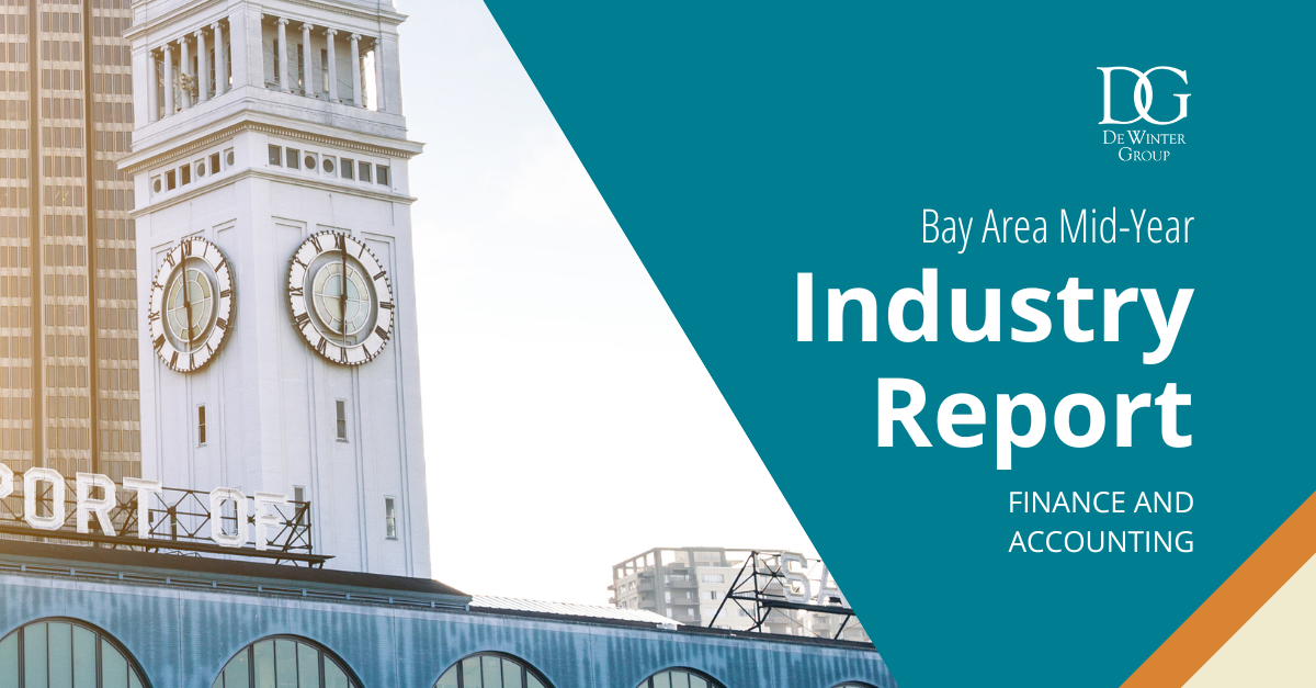 Mid-Year Compensation Study and Industry Report Finance and Accounting Bay Area Recruiting and Staffing DeWinter Group