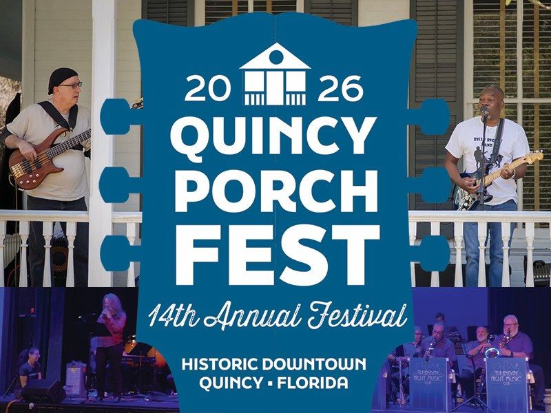 Quincy Porch Fest 2026 poster with musicians on porch and “14th Annual Festival” in historic downtown Quincy, Florida
