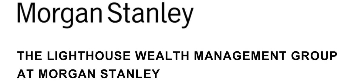 Morgan Stanley logo with “The Lighthouse Wealth Management Group at Morgan Stanley” text