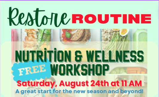 A poster for a free nutrition and wellness workshop on saturday , august 24th at 11 am.