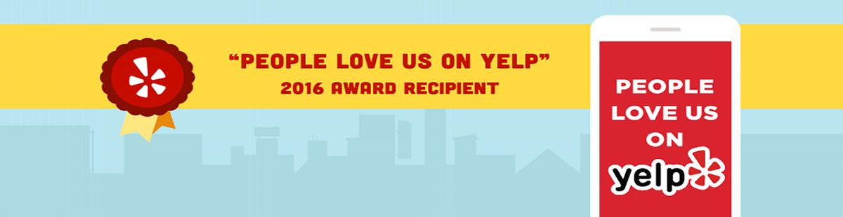 “People Love Us on Yelp” 2016 Award Recipient “People Love Us on Yelp” 2016 Award Recipient