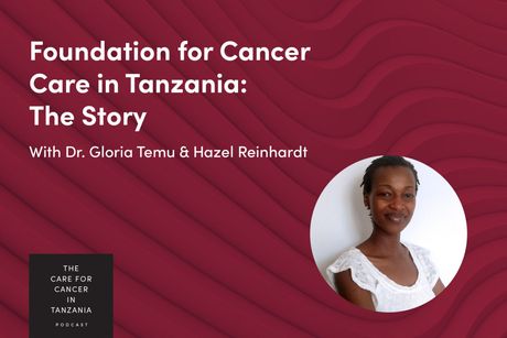 Title slide: “Foundation for Cancer Care in Tanzania: The Story,” with a woman’s portrait on a maroon background.
