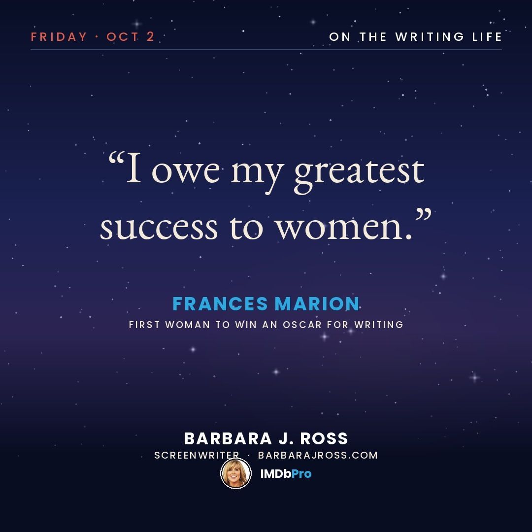 Quote card reading I owe my greatest success to women, Frances Marion, with a photo of screenwriter Barbara J. Ross