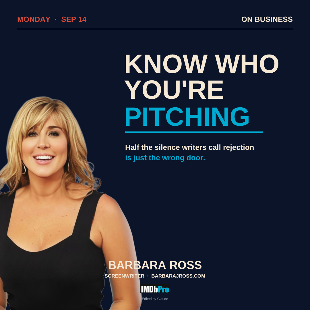 Blog card reading Know Who You're Pitching, with a photo of screenwriter Barbara Ross on a dark blue