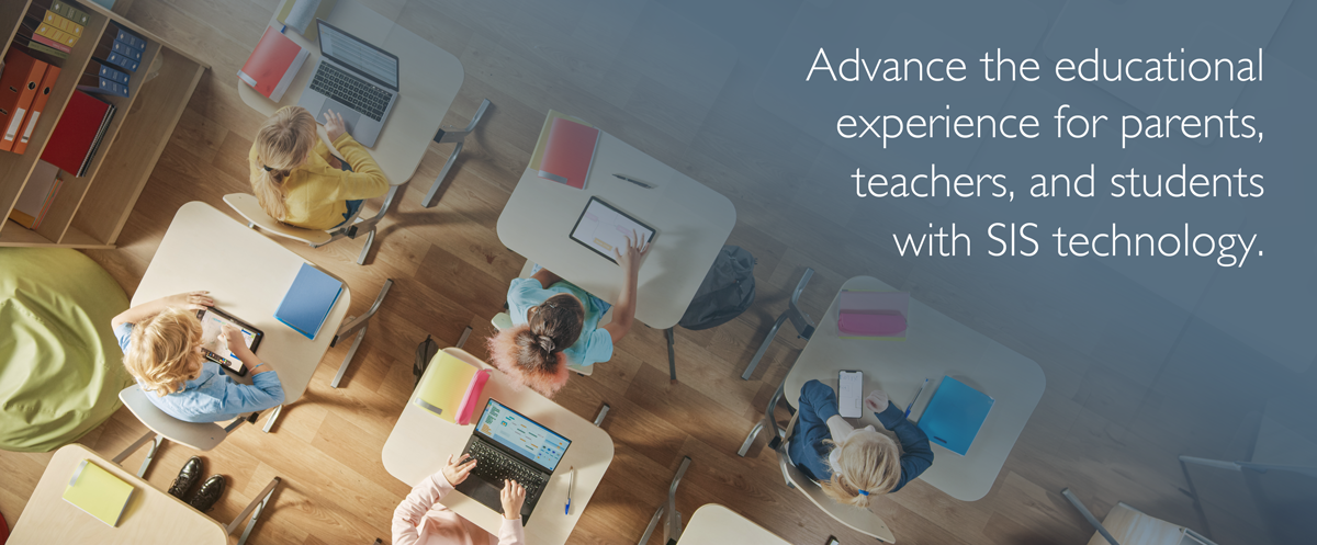 Advanced the educational experience for parents, teachers, and students with SIS technology.