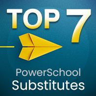 Top 7 PowerSchool Substitutes