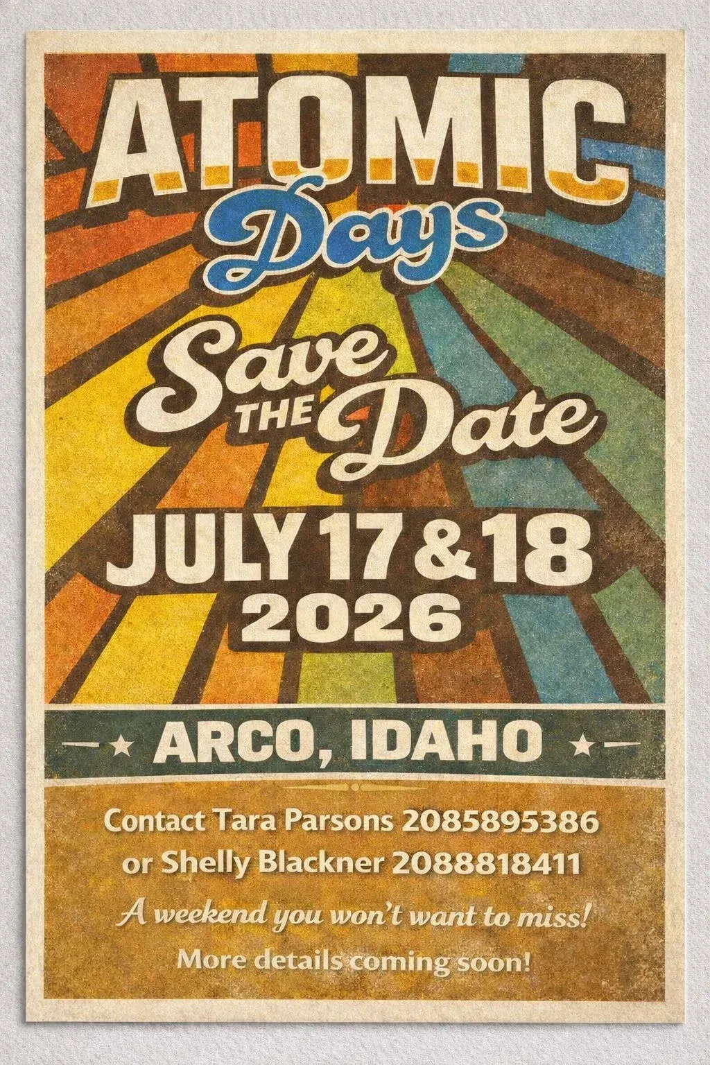 Poster for Atomic Days in Arco, Idaho, July 17 & 18, 2026. Retro design with contact info.