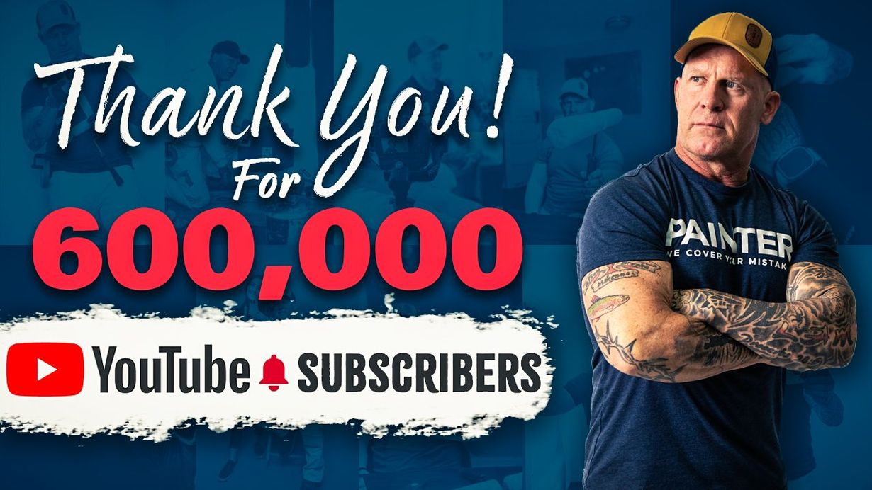 Thank you for 600,000 subscribers on YouTube Paint Life TV. The Idaho Painter