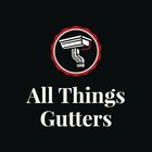 All Things Gutters