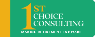 1st Choice Consulting logo on green and gold background with tagline “Making retirement enjoyable”