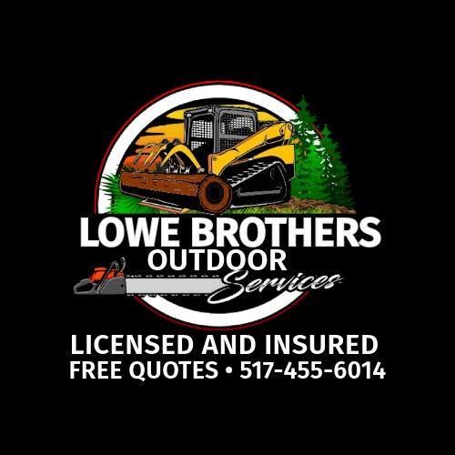 Lowe Brothers Outdoor Services logo with excavator, trees, and &ldquo;Licensed and Insured&rdquo; plus phone number 517-455-6014