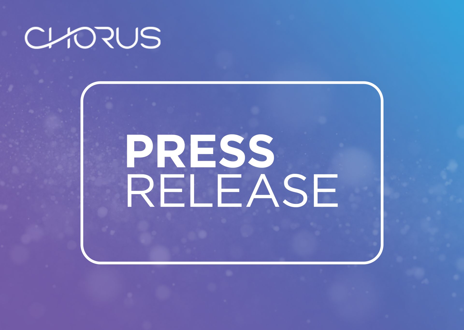 Chorus Press Release