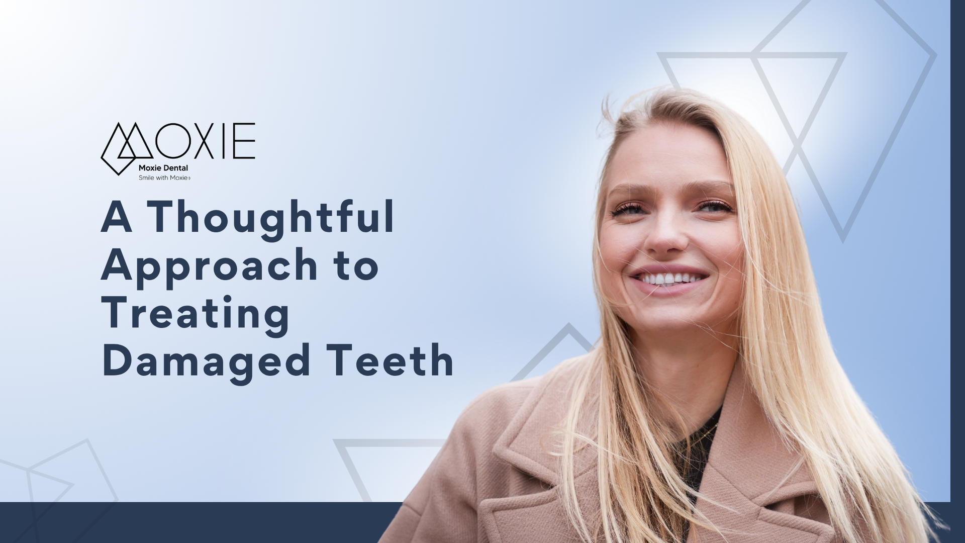 A smiling woman beside the text “A Thoughtful Approach to Treating Damaged Teeth” on a light blue background