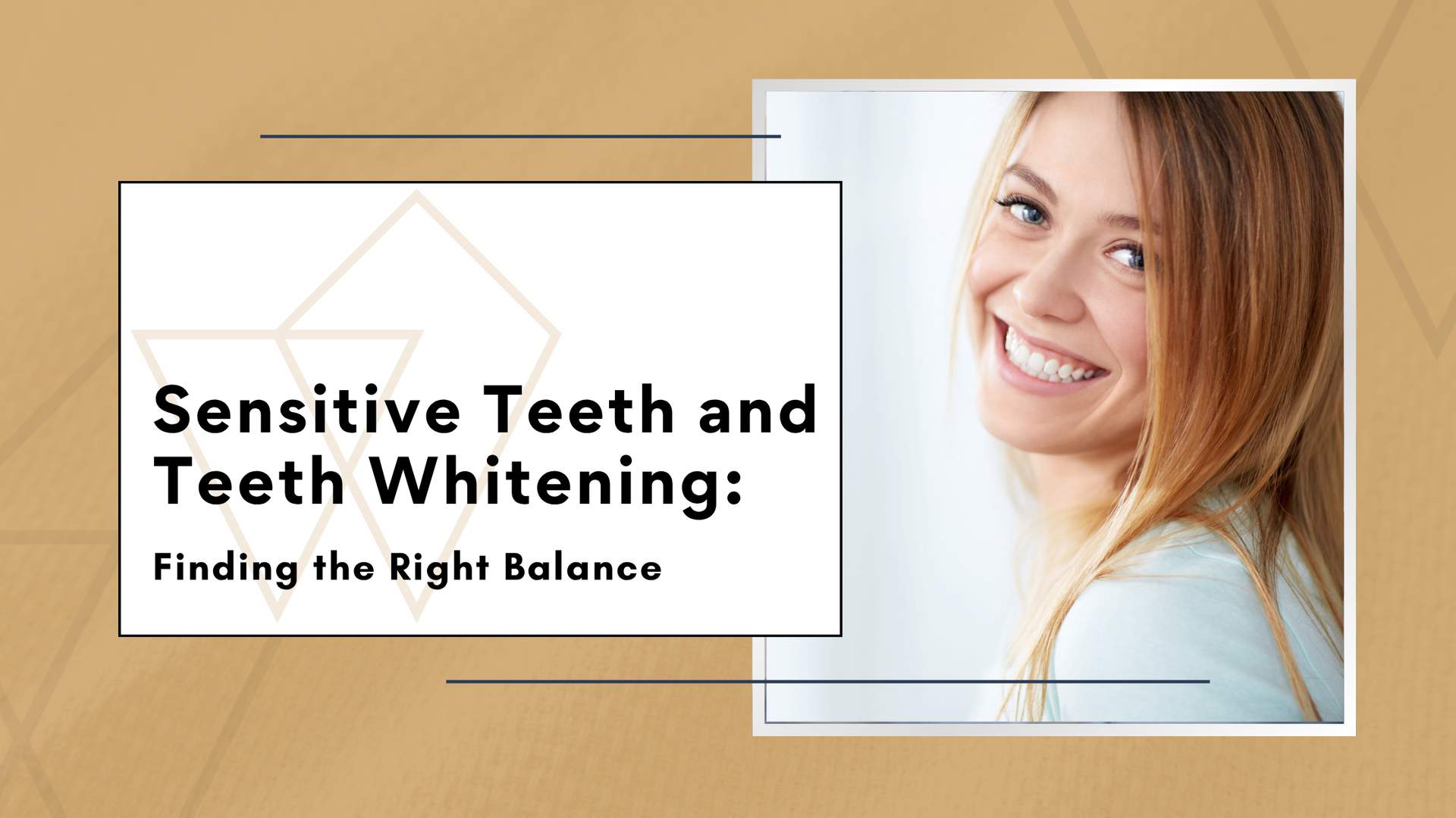 Sensitive Teeth and Teeth Whitening article cover with smiling woman on beige background