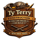 Logo for "Ty Terry Construction" with tools, slogan "If you can dream it, I can build it", and phone number.