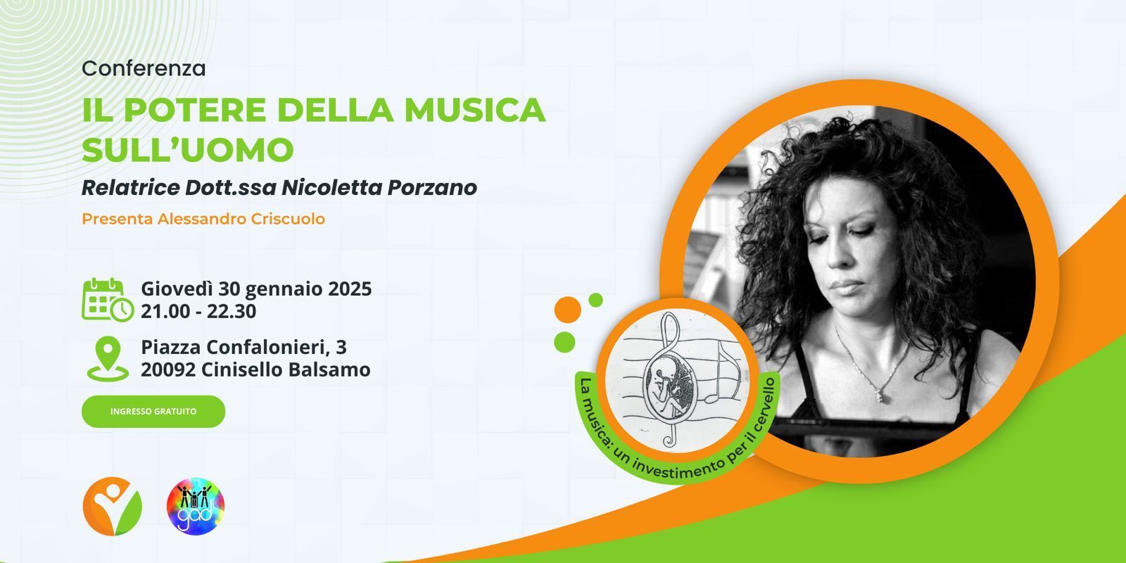 Locandina conferenza il potere della musica con info su data evento: Giovedì 30 gennaio 2025 dalle 21 alle 22.30 in Piazza Confalonieri,3 Cinisello Balsamo
Ingresso gratuito