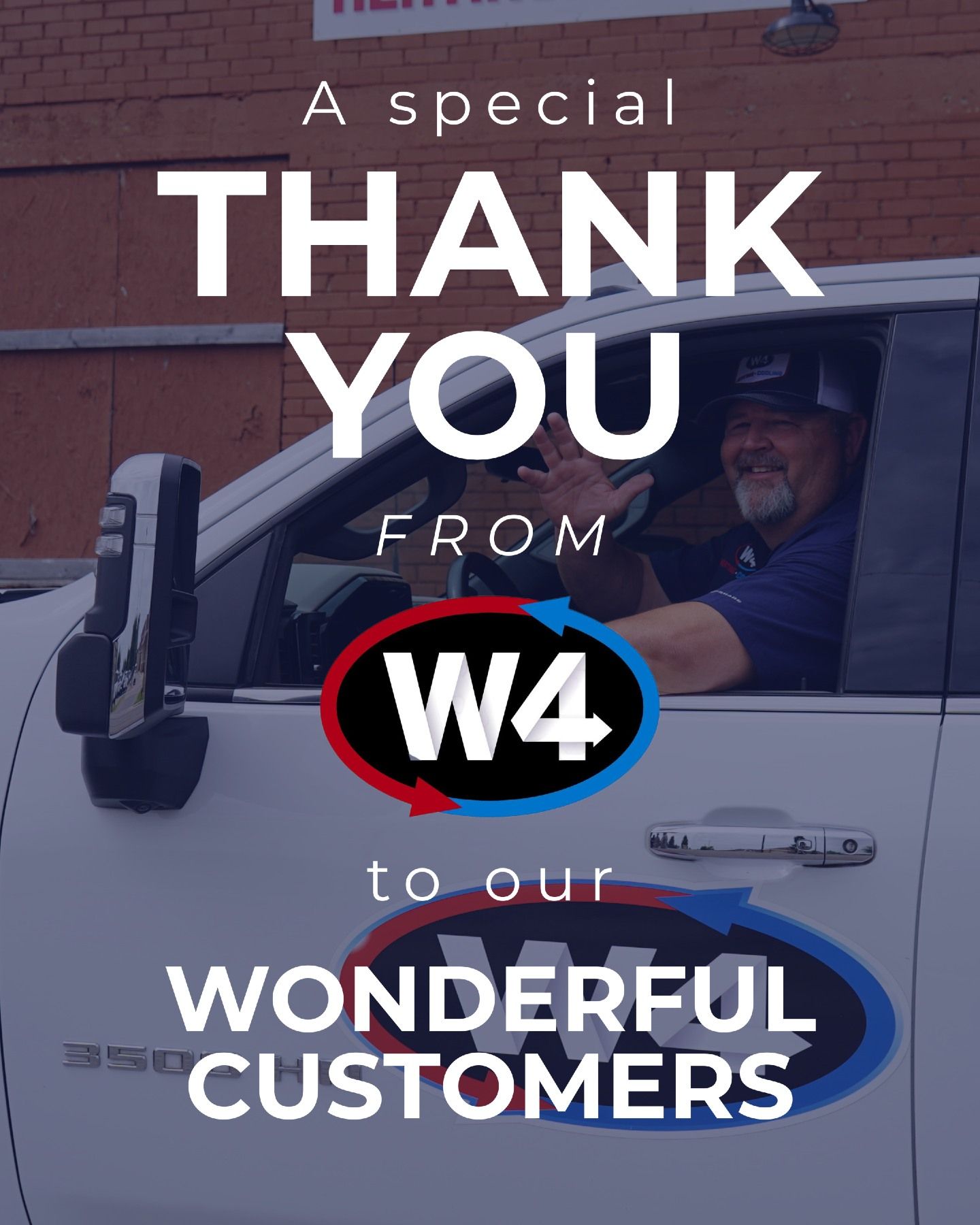 Thank-you graphic for W4 customers, showing a man in a truck with bold white text.