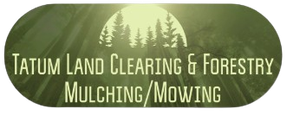 Tatum and Son Land Clearing & Forestry Mulching/Mowing
