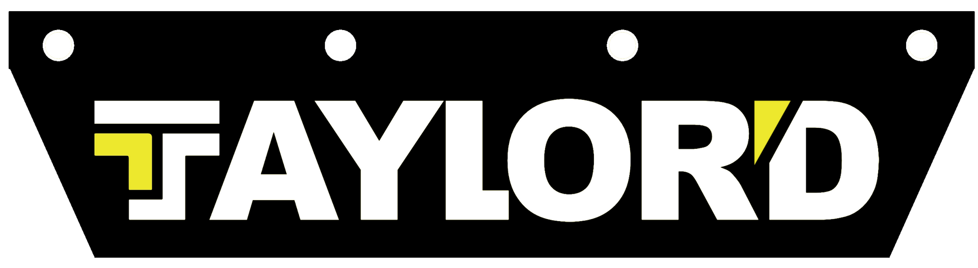 TAYLORD logo in white and yellow on a black sign with circular holes on top and bottom edges