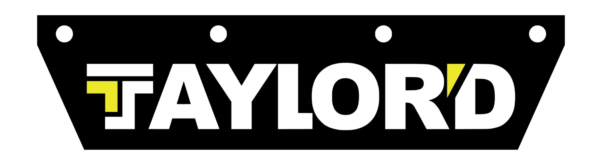 TAYLORD logo in white and yellow on a black sign with circular holes on top and bottom edges