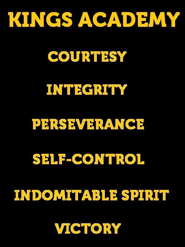 Kings Academy values: courtesy, integrity, perseverance, self-control, indomitable spirit, victory.