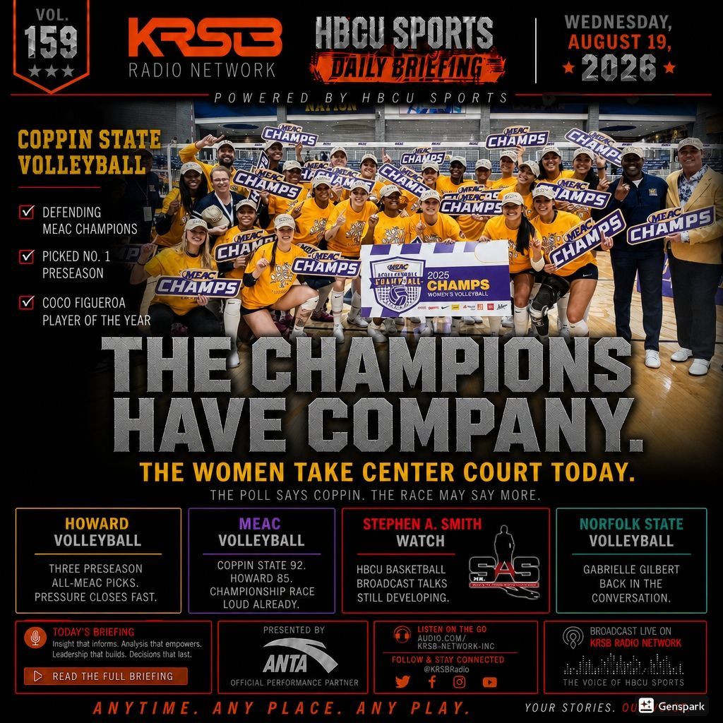 KRSB HBCU Sports Daily Briefing Volume 159 - Coppin State Volleyball MEAC Preseason Favorite, Howard Bison, Stephen A Smith HBCU Media
Description: