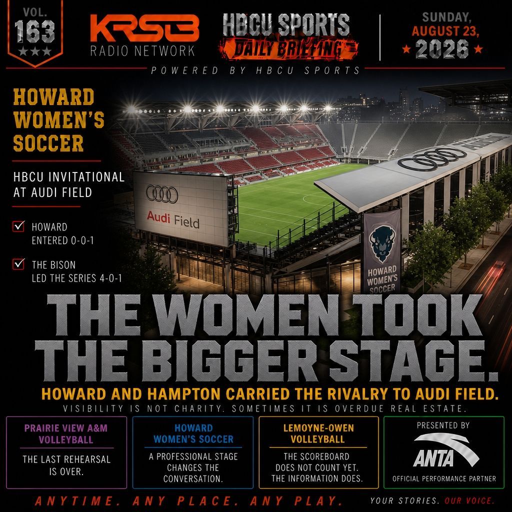 KRSB HBCU Sports Daily Briefing Volume 163 - Howard vs Hampton Womens Soccer Audi Field, Prairie View Volleyball UT Arlington, LeMoyne-Owen Volleyball
