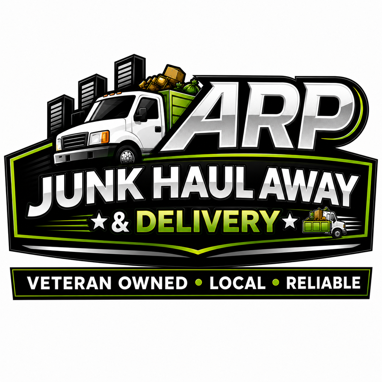 Logo for ARP Junk Haul Away & Delivery with a white truck, city skyline, and &ldquo;Veteran Owned &bull; Local &bull; Reliable&rdquo; text