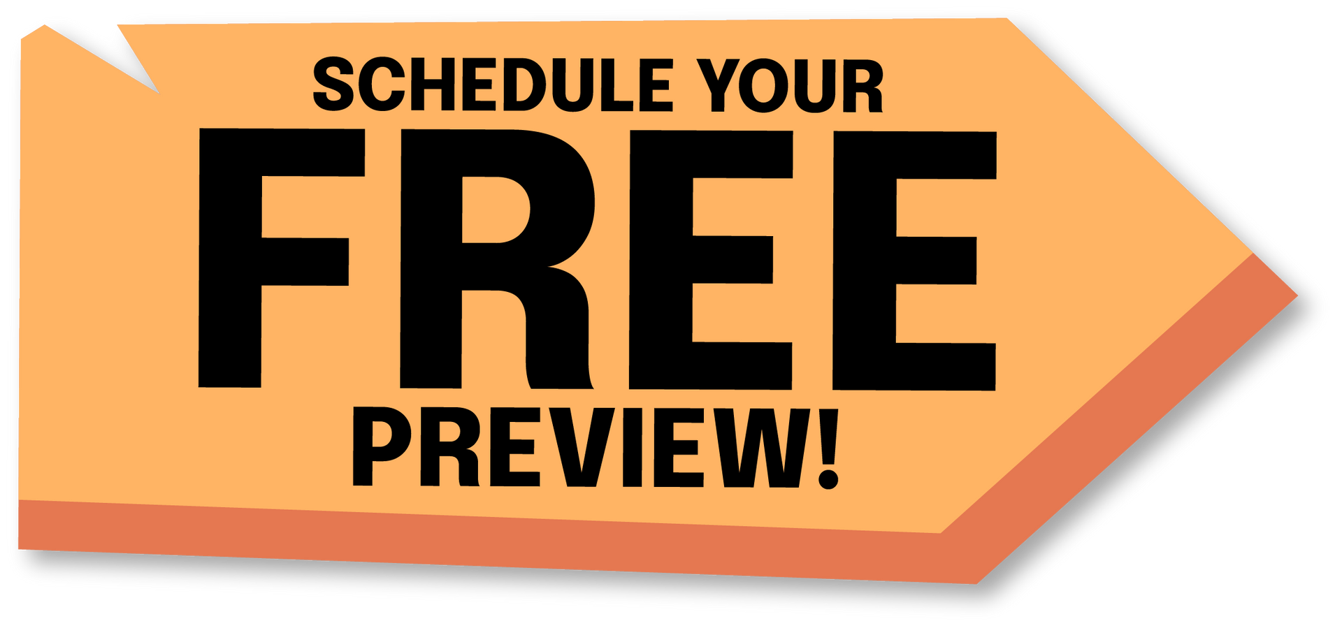 Orange arrow banner reading “Schedule your FREE preview!”