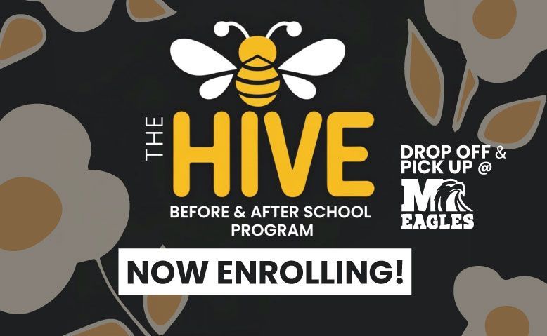 Promotional flyer for The Hive before- and after-school program, with bee logo and “Now Enrolling!” text, drop-off/pickup info.