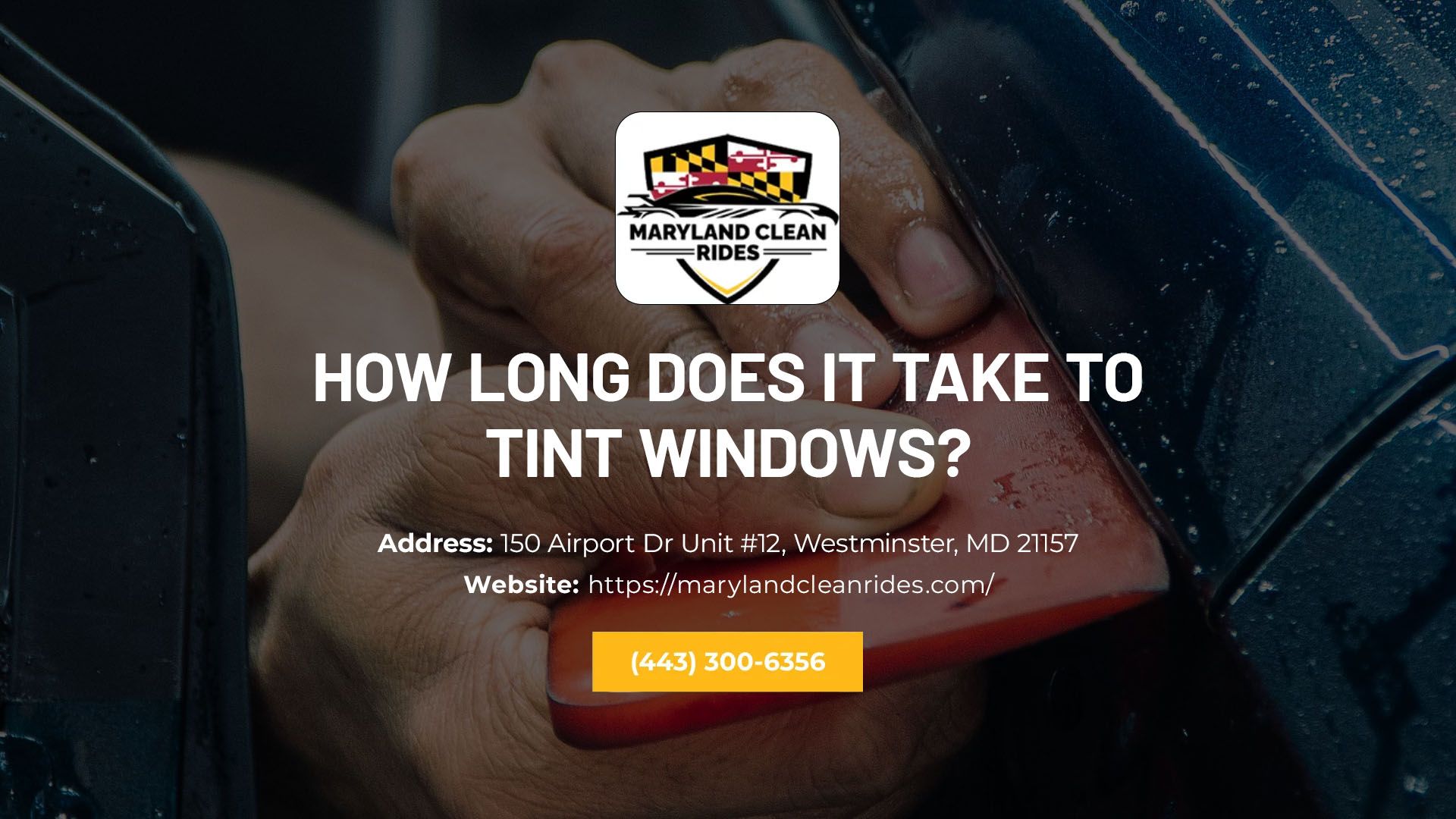 Homepage banner with hands under rain and headline “How long does it take to tint windows?”