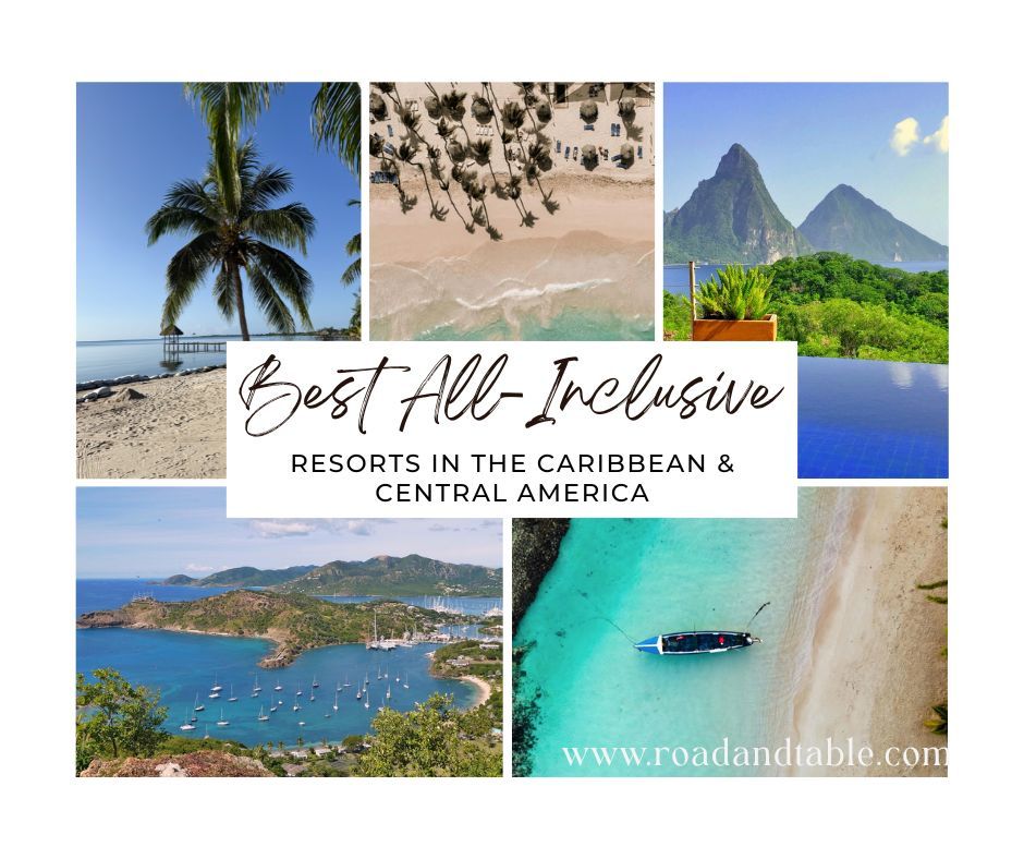 Best All-Inclusive resorts in the Caribbean and Central America; six photos with beaches, mountains, and clear water.
