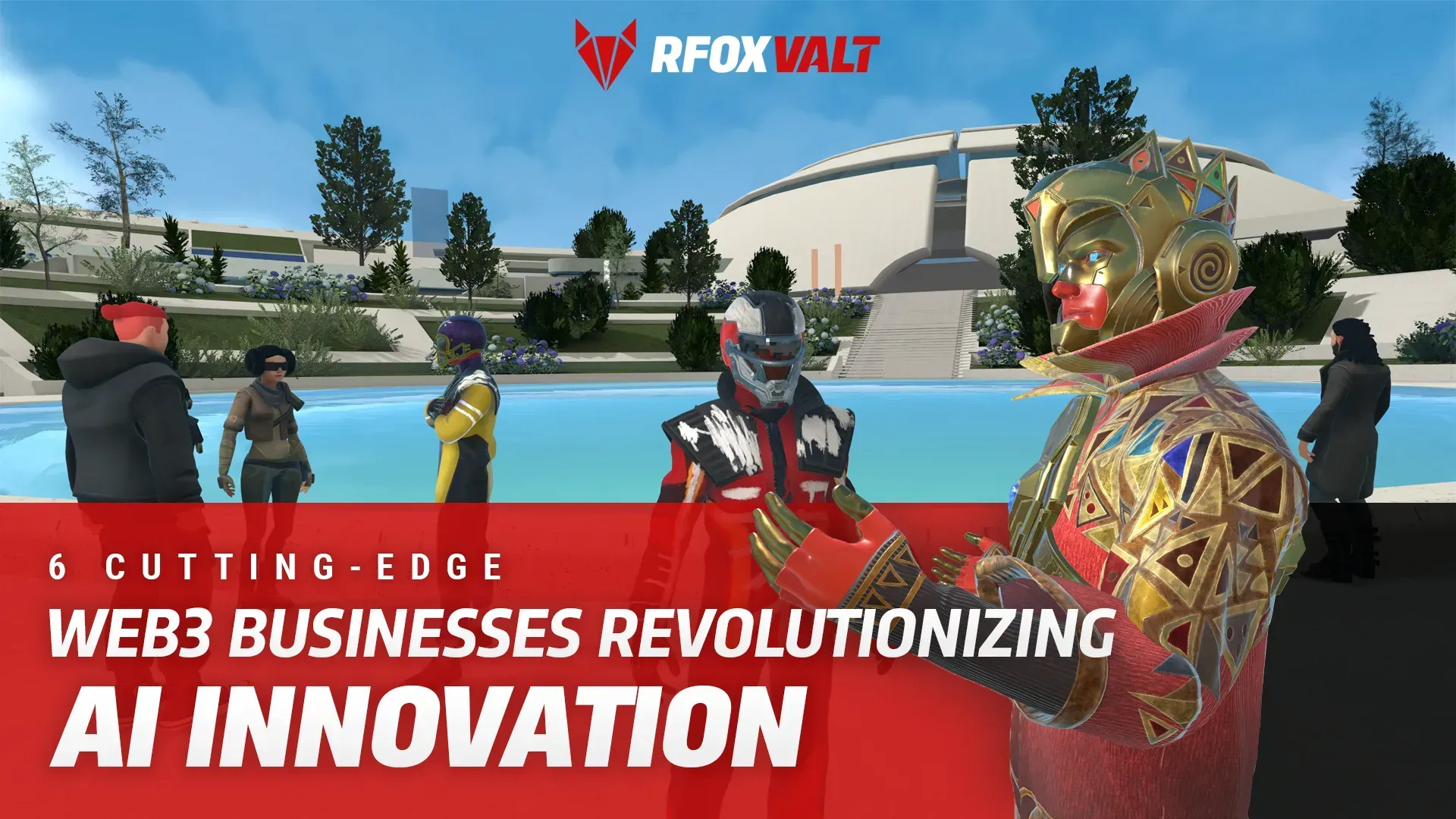 6 Cutting-Edge Web3 Businesses Revolutionizing AI Innovation