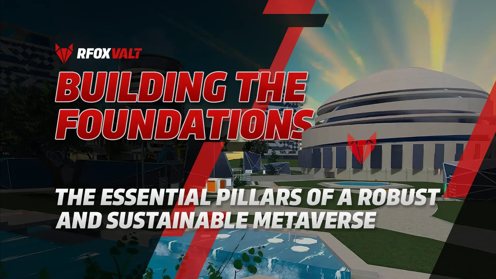 Building the Foundations: The Essential Pillars of a Robust and Sustainable Metaverse