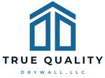 True Quality Drywall LLC