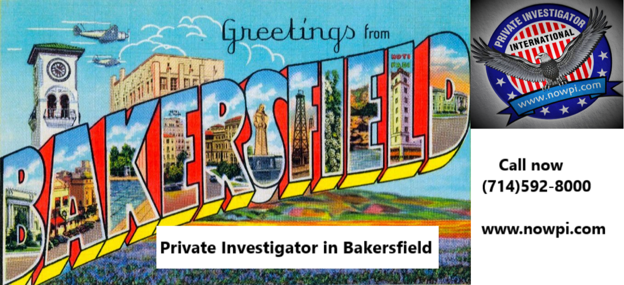 BAKERSFIELD PRIVATE DETECTIVE