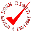 A stamp that says done right moving and delivery