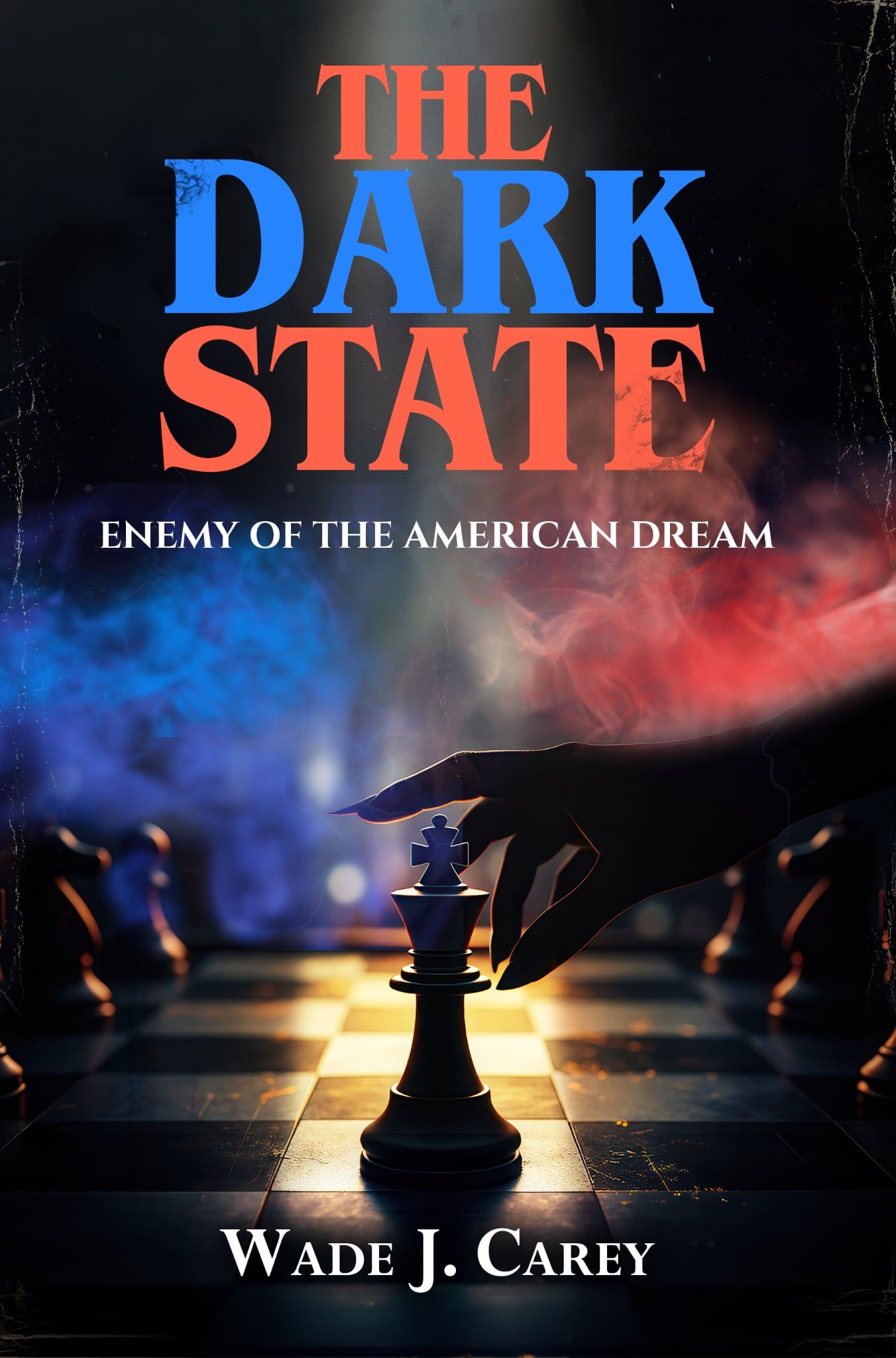 Wade J Carey  - The Dark State Chapter 12