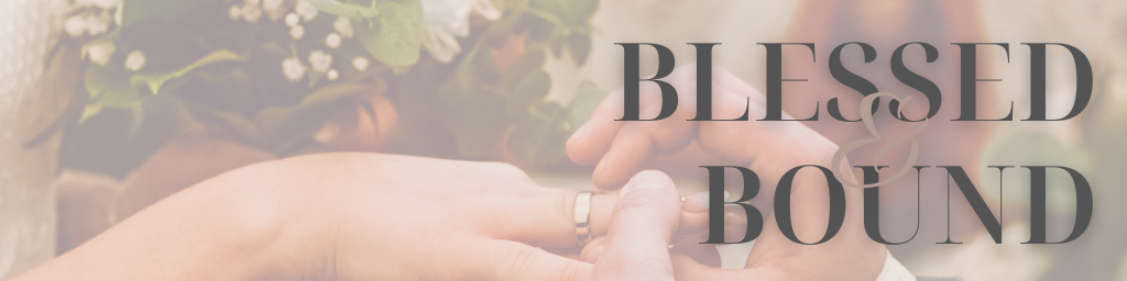 sacrament of matrimony, marriage, blessed and bound