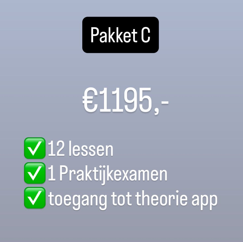 Pakket C prijslijst: € 1195,- inclusief 12 lessen, 1 praktijkexamen en toegang tot de theorie-app.