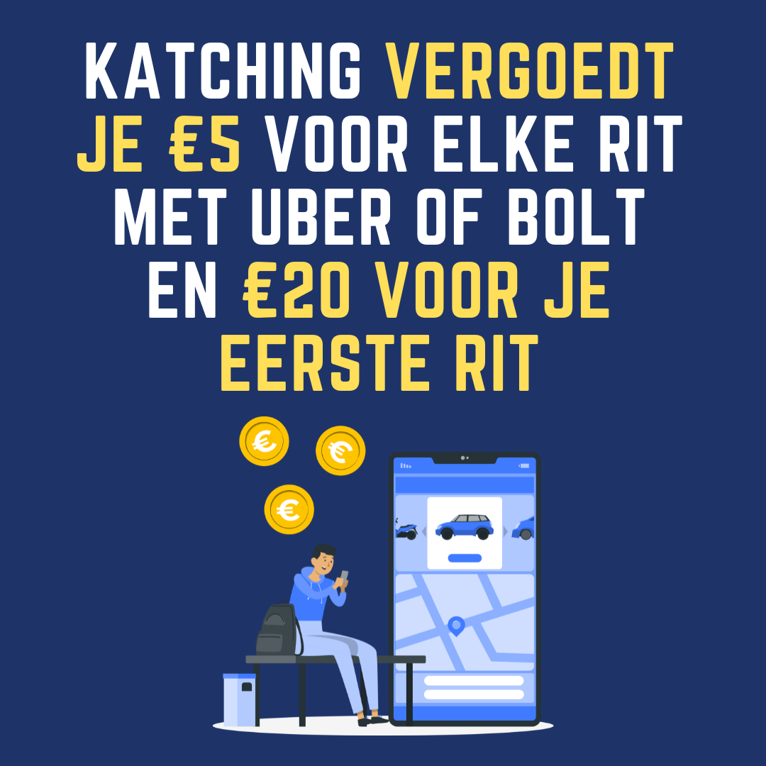 Katching App- De app die je ritten met Uber en Bolt vergoedt