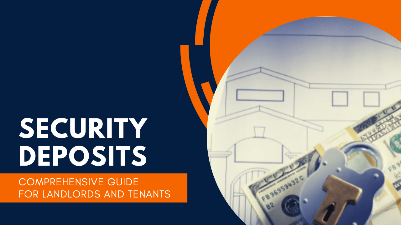 Security Deposits Comprehensive Guide for Landlords and Tenants