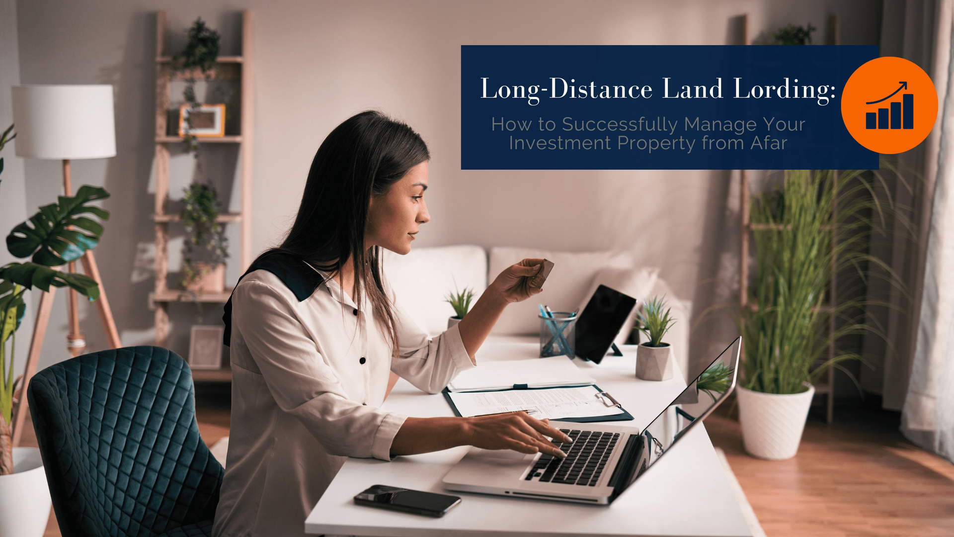Long-Distance Land Lording: How to Successfully Manage Your Oceanside Investment Property from Afar - Article Banner