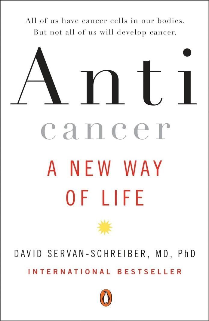 View on Amazon A book called anti cancer a new way of life