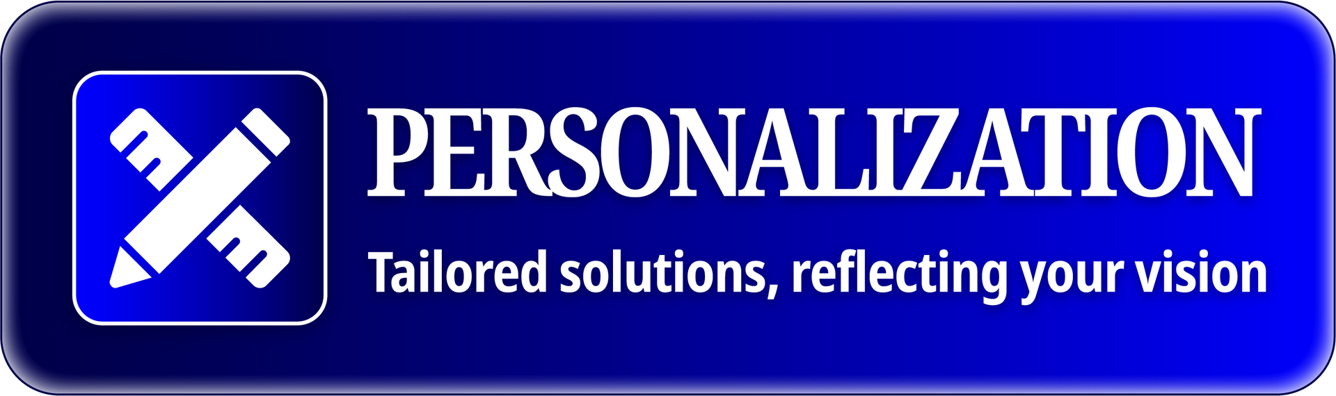 A blue button that says personalization tailored solutions reflecting your vision