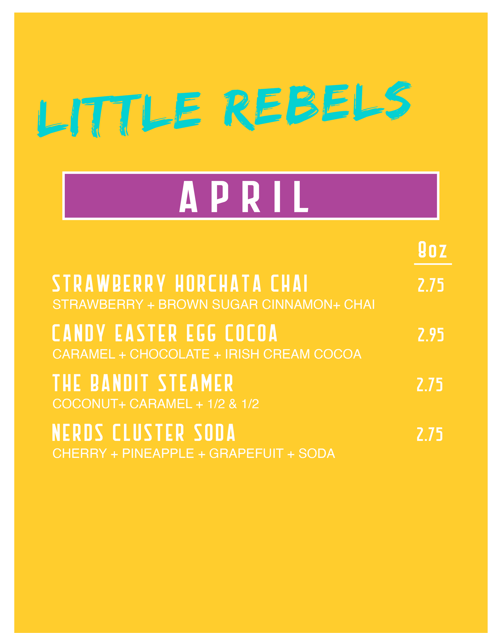 Yellow menu poster for Little Rebels, with “APRIL” and a list of drink specials.